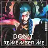 Don't Remember Me - Single album lyrics, reviews, download
