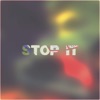 Stop It - Single