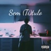 Sem (Tí)tulo