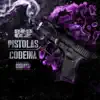 Pistolas & Codeina - Single album lyrics, reviews, download