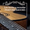 Los Invito a Recordar: Perfume Gaucho, 2023