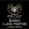 I Like Mofos (Legion Remix) song lyrics