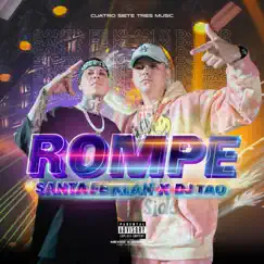 ROMPE - Single by Santa Fe Klan & DJ Tao album reviews, ratings, credits