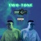 Two-Tone - Don Kiloww lyrics