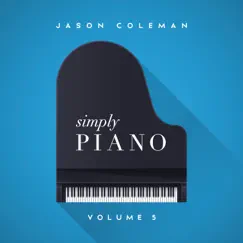 Simply Piano, Vol. 5 by Jason Coleman album reviews, ratings, credits
