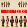 Nøddeknækkeren album lyrics, reviews, download