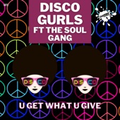 U Get What U Give (Extended Mix) [feat. The Soul Gang] artwork