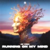 Running On My Mind - Single, 2024