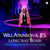 Long Way Home (Will Atkinson Club Mix) song lyrics