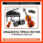 Milonga por Que Llorás (feat. Ernesto Fama) - Orquesta Típica Víctor