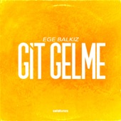 Git Gelme artwork