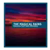 The Magical Rains - Extreme Soft Rain Melodies album lyrics, reviews, download