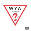 WYA (feat. Jelly) - Single album lyrics, reviews, download