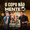 O Copo Não Mente (feat. Hugo & Guilherme) - Single