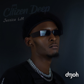 Dtjoh (feat. Jessica LM) [Radio Edit] - Citizen Deep