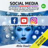 Social Media [German Edition]: Das Handbuch für Social Media Marketing auf Facebook, YouTube und Instagram für Einsteiger und Unternehmen (Unabridged) - Mike Kaulitz