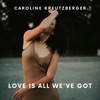 Love Is All We've Got - Single