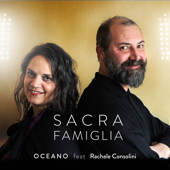 Sacra Famiglia (feat. Rachele Consolini) - Oceano