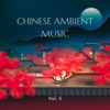 Chinese Ambient Music (Relax, Calming Music, Restaurant & Bar Background, Study) Vol. 3