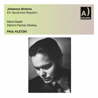 Brahms: Ein deutsches Requiem, Op. 45 (Live) by Maria Stader, Dietrich Fischer-Dieskau, Orchestre National de Paris & Paul Kletzki album reviews, ratings, credits