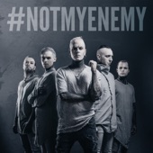 Not My Enemy artwork