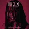 Don't Call Me (feat. Zinoleesky) song lyrics