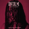 Don't Call Me (feat. Zinoleesky) - Single, 2021