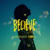 Believe - EP album lyrics, reviews, download