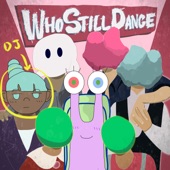 Who Still Dance 2 - Single