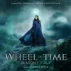 The Wheel of Time: Season 1, Vol. 1 (Amazon Original Series Soundtrack) album lyrics, reviews, download
