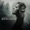 Hooligan album lyrics, reviews, download