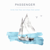 Birds That Flew and Ships That Sailed - Passenger