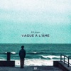 Vague à l'âme - Single