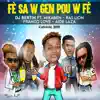 Fe Sa'w Gen Pou'w Fe (feat. Mikaben, Ras Lion, Franco Love & Aide Laza) - Single album lyrics, reviews, download