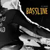 Bassline - Single album lyrics, reviews, download