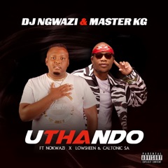 Uthando (feat. Nokwazi, Lowsheen & Caltonic SA)