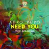 Stream & download Need You (feat. Ana Jorge) - EP