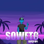 Soweto (Sped up) artwork