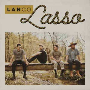 LANCO - Lasso - 排舞 音乐