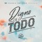 Digno De Todo artwork