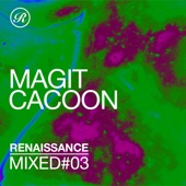 Magit Cacoon Renaissance Mixed 03 (DJ Mix) artwork