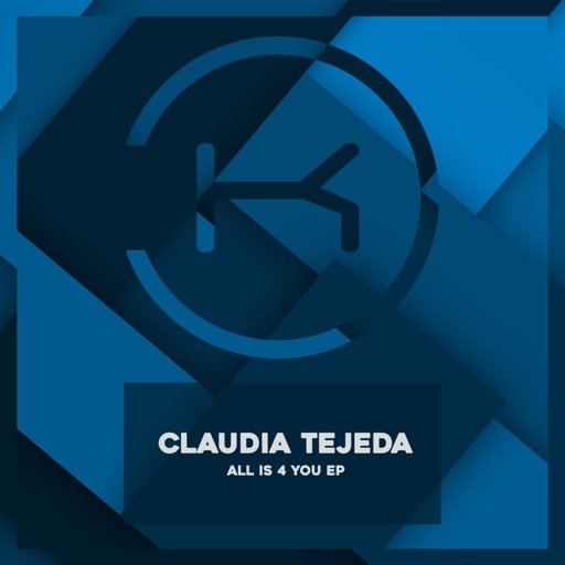 All Is 4 You - Single by Claudia Tejeda