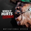 When It Hurts (Motivational Speeches) [Extended]