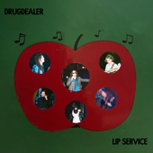 Lip Service - Drugdealer