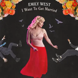 I Want to Get Married - Single by Emily West & Leroy Powell album reviews, ratings, credits