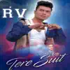 Tere Suit - Single album lyrics, reviews, download