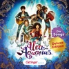 Alea Aquarius: Die Songs (Deluxe Edition)