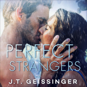 Perfect Strangers (Unabridged) - J.T. Geissinger