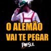 O Alemão Vai Te Pegar - Single