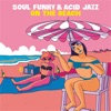 Soul Funky & Acid Jazz on the Beach